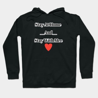 Stay at home and stay with mee Hoodie